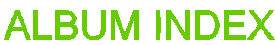 ALBUM INDEX