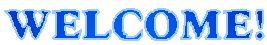 WELCOME!